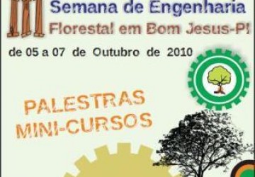 Campus de Bom Jesus realiza III Semana de Engenharia Florestal 