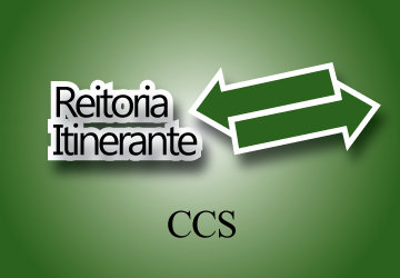 CCS recebe o Projeto Reitoria Itinerante