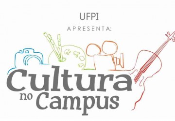 Evento Cultura no Campus promove integrao entre artistas locais e a UFPI