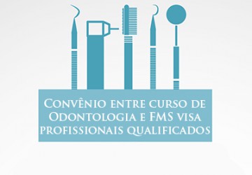 Qualificao profissional: Curso de Odontologia firma parceria com FMS